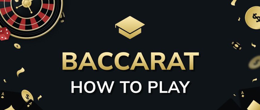 Baccarat How to play