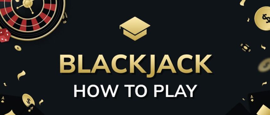 Blackjack How to Play