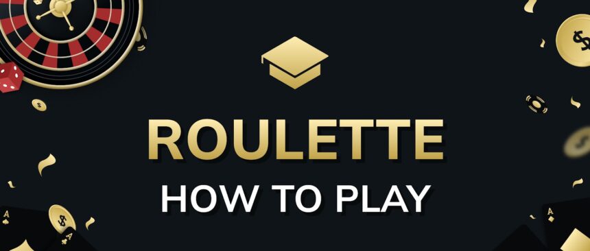 Roulette How to Play